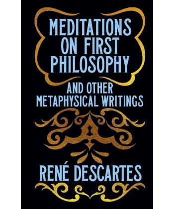 كتاب Meditations on First Philosophy and Other Metaphysical Writings