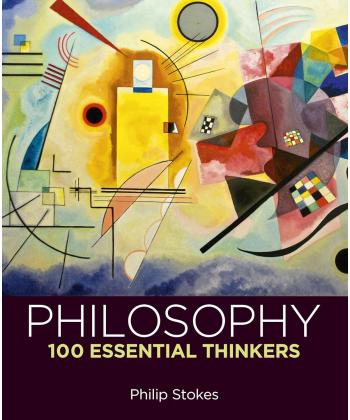 كتاب Philosophy: 100 Essential Thinkers